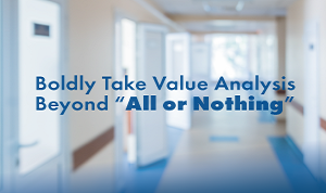 Boldly Take Value Analysis Beyond “All or Nothing”